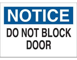 NOTICE Do Not Block Door Sign, 7" H x 10" W x 0.1" D, Black/Blue on White, Fiberglass